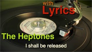 The Heptones  I Shall Be Released  7quot CoxSone 1969  Lyrics [upl. by Enitsua]