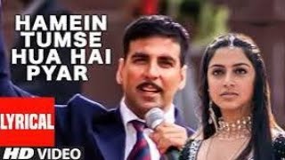 Lyrical Hamein Tumse Hua Hai Pyar Alka YUdit NAnu MalikSameerAkshay KumarDivya Khosla Kumar1 [upl. by Waxman]