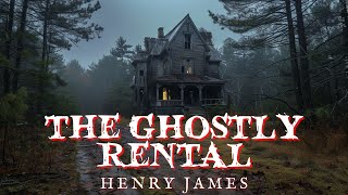 The Ghostly Rental by Henry James [upl. by O'Rourke]