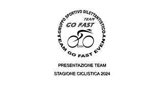 PRESENTAZIONE TEAM STAGIONE CICLISTICA 2024 GO FAST EVENT [upl. by Annairda]