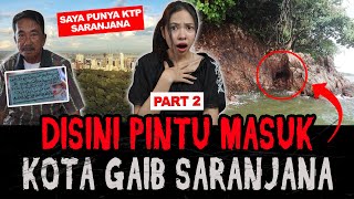 PART 2 PINTU MASUK SARANJANA KOTA GAIB TERNYATA DISINI  Akhirnya ngobrol dgn Orang Asli Saranjana [upl. by Modla]