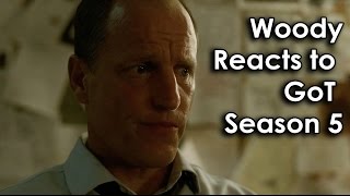 Woody Harrelson Reacts to Game of Thrones S5 [upl. by Voorhis]