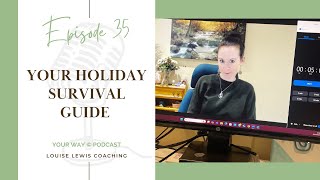 Ep 35  Your Way Podcast  Your holiday survival guide [upl. by Margarethe]