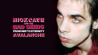 Nick Cave amp The Bad Seeds  Avalanche Official Audio [upl. by Scharaga]