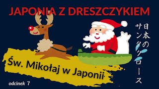 Święty Mikołaj w Japonii  SANTASAN CZY HOTEI Japonia z dreszczykiem 7 [upl. by Hodges291]