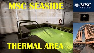 MSC Seaside  Thermal Area Tour  July 2024 [upl. by Henriha436]