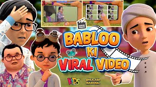 Babloo Ki Viral Video  New Episode 2024  Ghulam Rasool Cartoon Series  3D Animation Cartoon [upl. by Annotahs535]