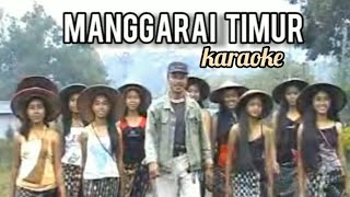 Manggarai Timur  Karaoke [upl. by Naamana]