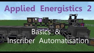 Applied Energistics 2 Tutorial Basics amp Inscriber automatisieren Deutsch [upl. by Waldron]