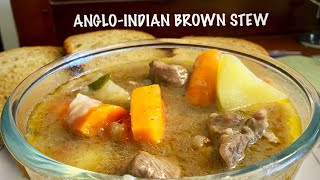 ANGLOINDIAN BROWN STEW MEAT AND VEGETABLE STEW LAMB STEW MUTTON STEW EASY MEAT STEW [upl. by Zanas365]