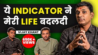 LifeChanging Indicator  A Simple Strategy to Buy amp Sell ft Vijay Khant  MastersInOne EP10 [upl. by Eelrihs]