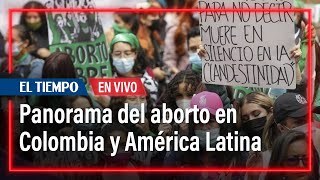 ¿Cuál es el panorama del aborto en Colombia y América Latina  El Tiempo [upl. by Etnuaed]