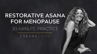 30Minute Restorative Practice with Overall Health Benefits For Menopause with Seane Corn [upl. by Alessandro]