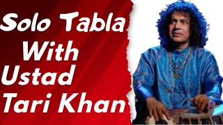 New Solo Tabla with Ustad Tari Khan Sahib [upl. by Loresz]