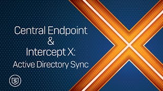 Central Endpoint amp Intercept X Active Directory AD Sync [upl. by Wachtel]