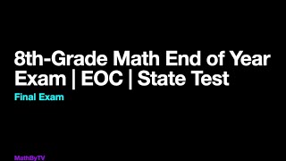 Grade 8 Math  EOC  Final Exam  8th Grade Math Test Review [upl. by Otrebide]