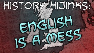 History Summarized Why Is English Such A Mess [upl. by Eicarg65]