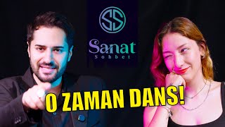 O Zaman Dans Sanat Sohbet 12 Bölüm  Akın Kaytan amp Lara Kaçar [upl. by Bathsheb]