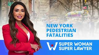 New York Pedestrian Fatalities  Super Woman Super Lawyer [upl. by Aehtela499]