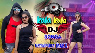 Kala Kala  Dj Songs  Maku Dj Song  Dj Bm Music Center  Medinipurer Maku [upl. by Feucht]