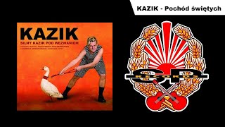 KAZIK  Pochód świętych OFFICIAL AUDIO [upl. by Ameg]