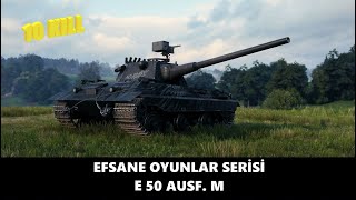 Efsane Oyunlar Serisi E 50 Asuf M 10 Kill [upl. by Raskind]