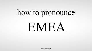 How to Pronounce EMEA [upl. by Nilved528]