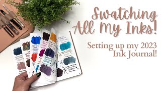 SWATCHING ALL OF MY FOUNTAIN PEN INKS  Set up and flip through of 2023 Ink Journal [upl. by Odnomra]