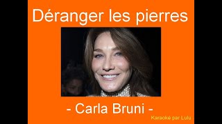 Karaoké Déranger les pierres Carla Bruni [upl. by Latin]