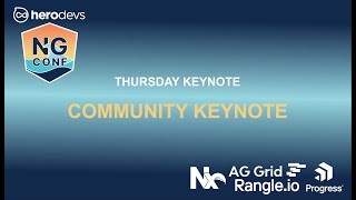 NG Conf 2024 Thursday Community Keynote [upl. by Airal886]