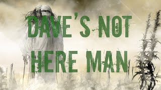 Daves Not Here Man Official Music Video [upl. by Kirat283]