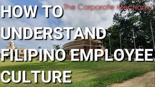 EP010 How to understand Filipino Employee Culture [upl. by Remark543]