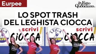 Europee ballerine e coretto pop lo spot elettorale trash del leghista Ciocca [upl. by Naam190]