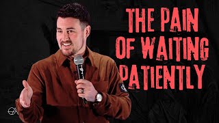 The Pain Of Waiting Patiently  Pastor Sean Booth  Open Arms Church [upl. by Anrak]