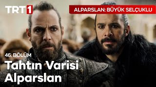 Alparslan Tahtı Almaya Geliyor  Alparslan Büyük Selçuklu 46 Bölüm [upl. by Nitsrek]