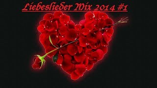 Liebeslieder Mix 2014 1 [upl. by Belcher]