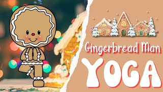 Gingerbread Man Yoga  Calming yoga for Kids  Brian Break  Christmas Brain Break  Kids Yoga [upl. by Adin]