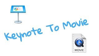 How To Convert A Keynote File Into A Movie File [upl. by Eiroc]