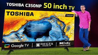 உங்க வீட்டையே அதிர வைக்கும் TOSHIBA TV🤩C350NP 50 inch 4K Smart TV Unboxing amp Quick Review🔥TB [upl. by Pulchia]