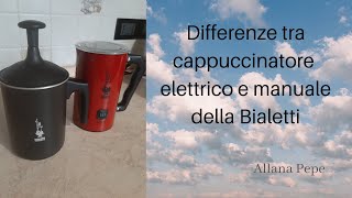 Differenza tra cappuccinatore elettrico e manuale della Bialetti [upl. by Daahsar]