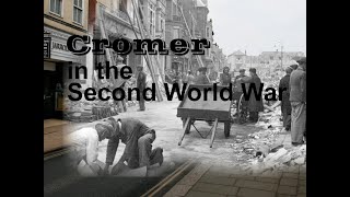 Cromer in the Second World War [upl. by Docila]