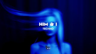 Fyex  Him amp I Techno Remix [upl. by Ellah121]