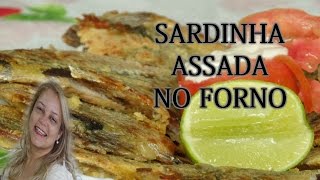 Receita de Sardinhas Assadas no Forno  Uma Delícia [upl. by Ahsino]