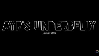 AYRS UNDERBELLY [upl. by Nonek]