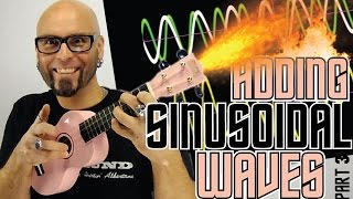 Sinusoidal Waves  Adding Basic Sine Waves  Ukulele [upl. by Annaeoj]