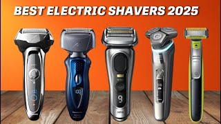 Best Electric Shavers 2025  Who Is The NEW 1 [upl. by Suoirrad]