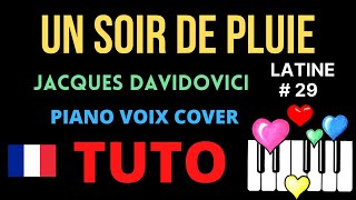 UN SOIR DE PLUIE  Tutoriel Piano Voix Cover [upl. by Anul]