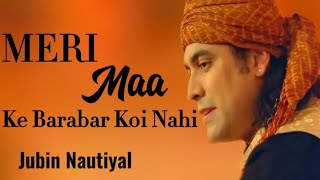 Meri Maa Ke Barabar Koi Nahi Lyrics  Jubin Nautiyal  Payal Dev  New Song 2022  Lyrics Video [upl. by Sunday]