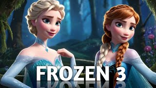 Elsa and Anna Journey to Magical Forest Movie  Forzen 3  The Mysterious Forest [upl. by Maurice]