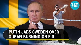 quotQuran Burning Crime in Russiaquot Putins Veiled Dig at Sweden as Muslim Nations Warn  Watch [upl. by Nwahshar654]